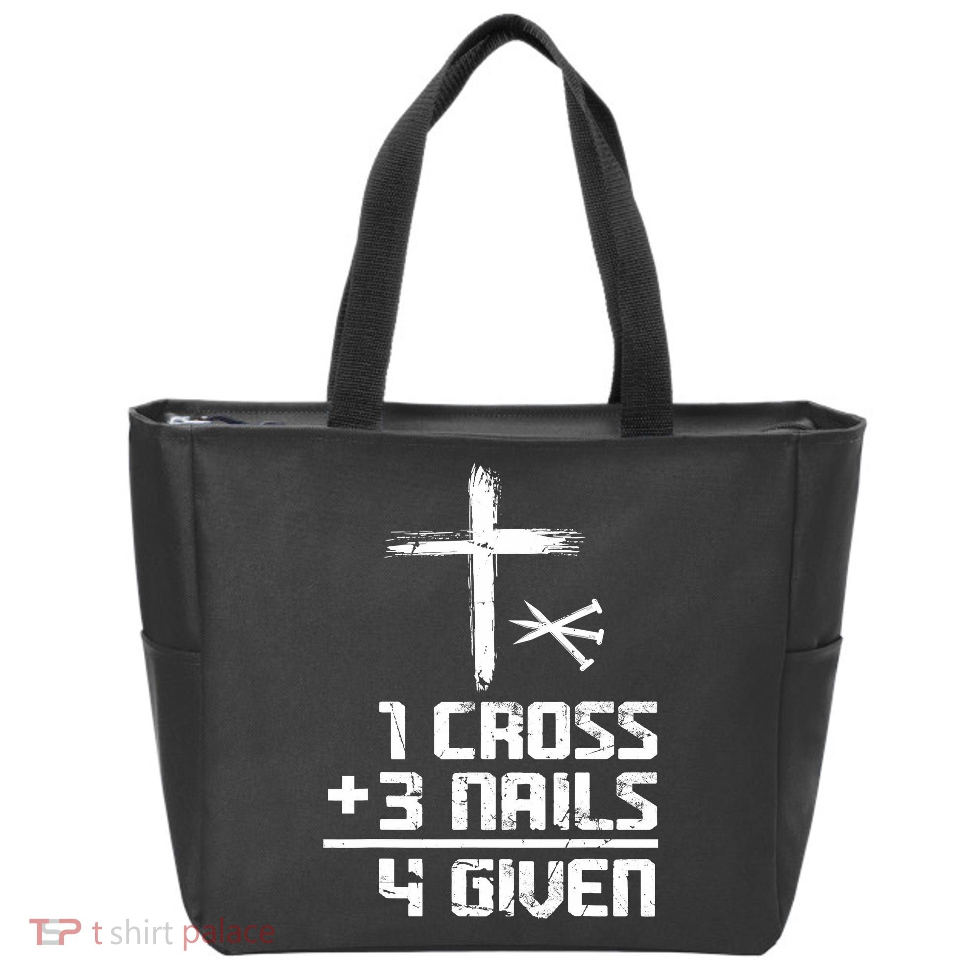 Funny Christian Cross Faith 1 Cross 3 Nails 4 Given Tote Bag