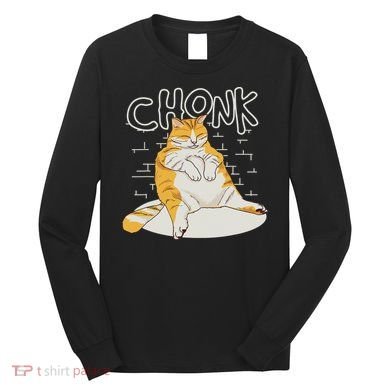 Fat Cat Chonk Scale Chonky Meme Chonker Cat Long Sleeve Shirt