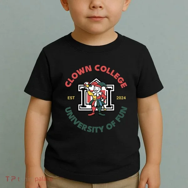 Funny Circus Clown College Toddler T-Shirt