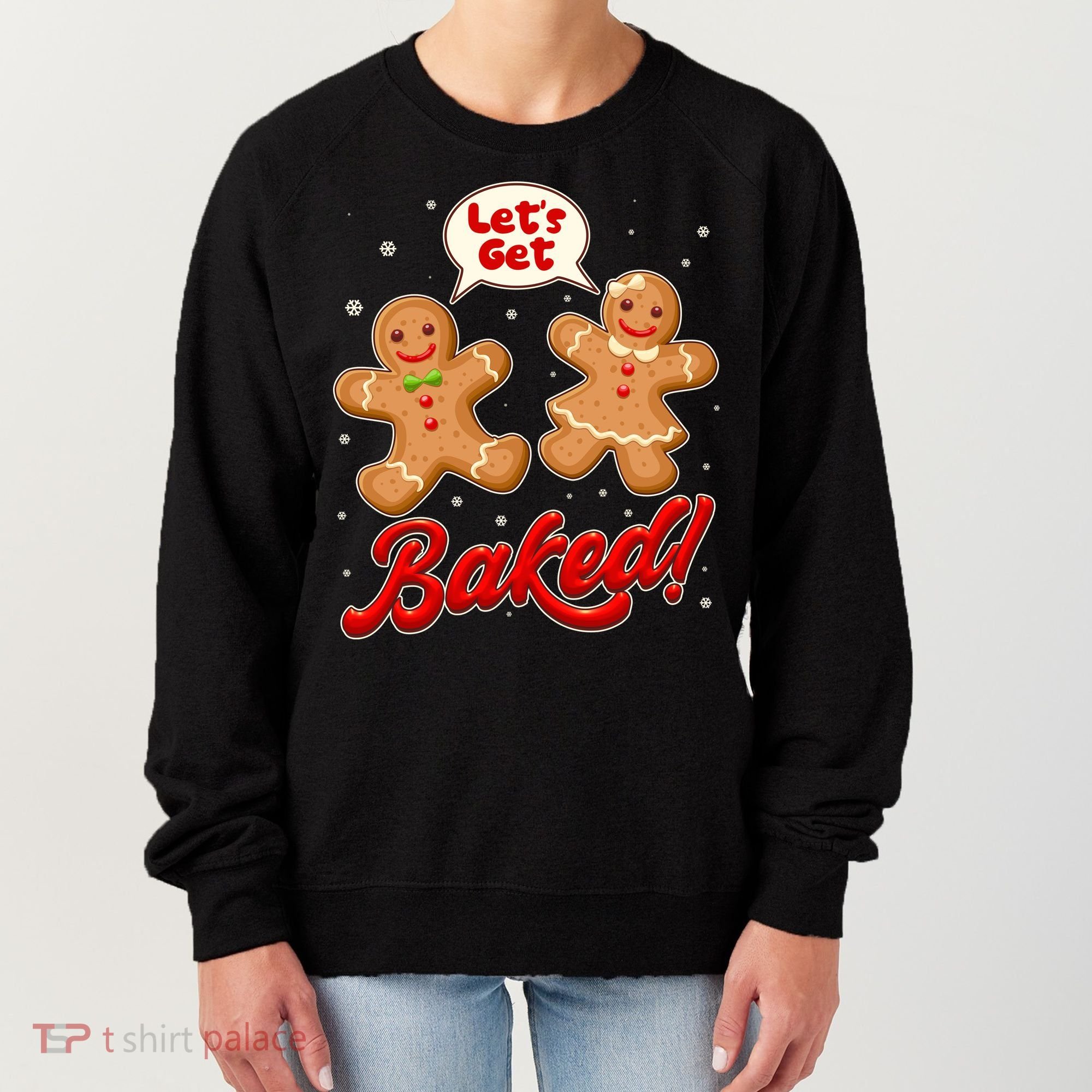 Funny Cute Christmas Let's Get Baked Gingerbread Cookies Women's Sweatshirt
