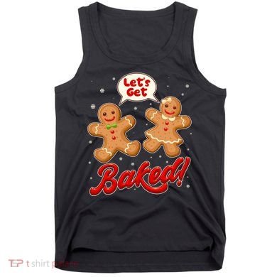 Funny Cute Christmas Let's Get Baked Gingerbread Cookies Tank Top