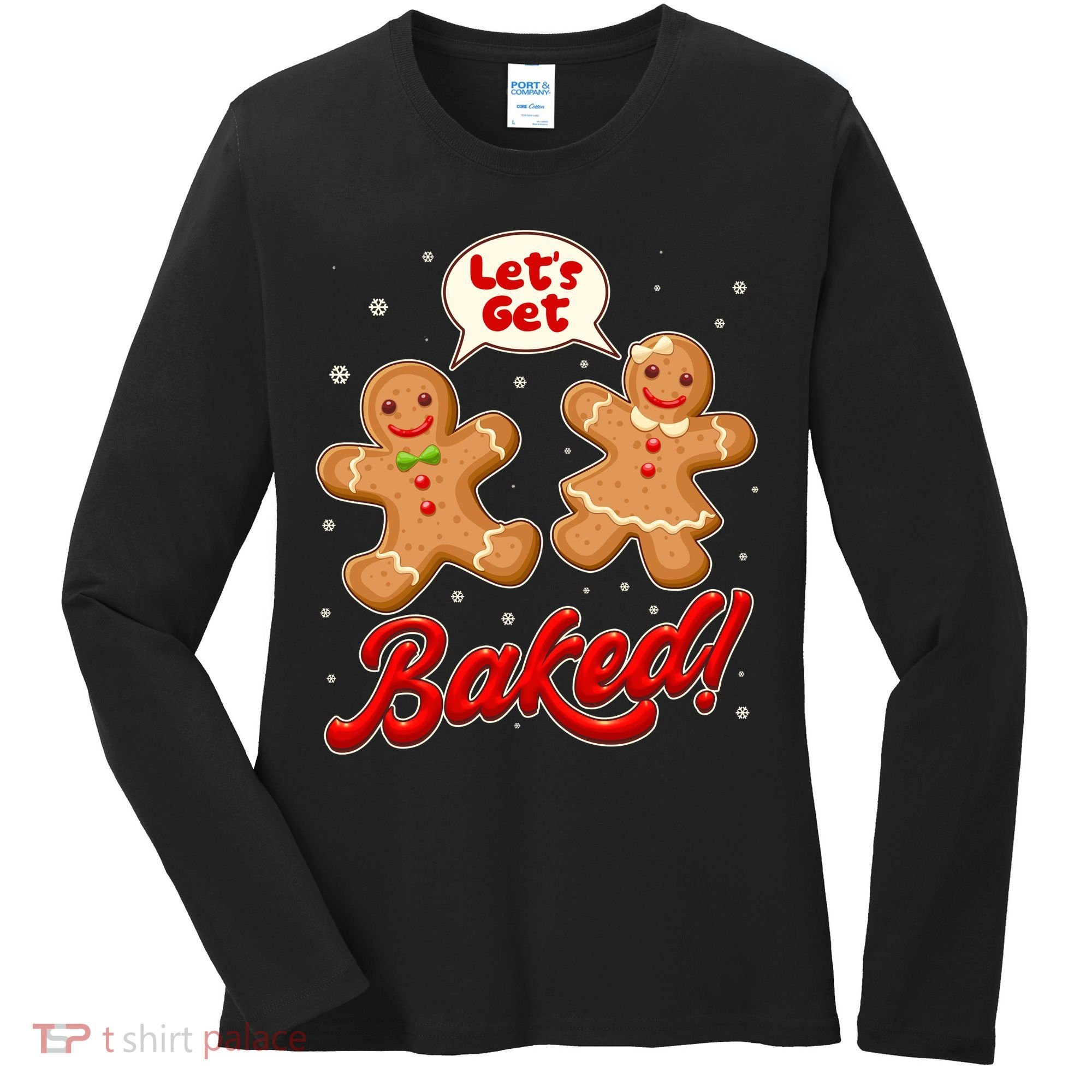 Funny Cute Christmas Let's Get Baked Gingerbread Cookies Women's Long Sleeve Shirt