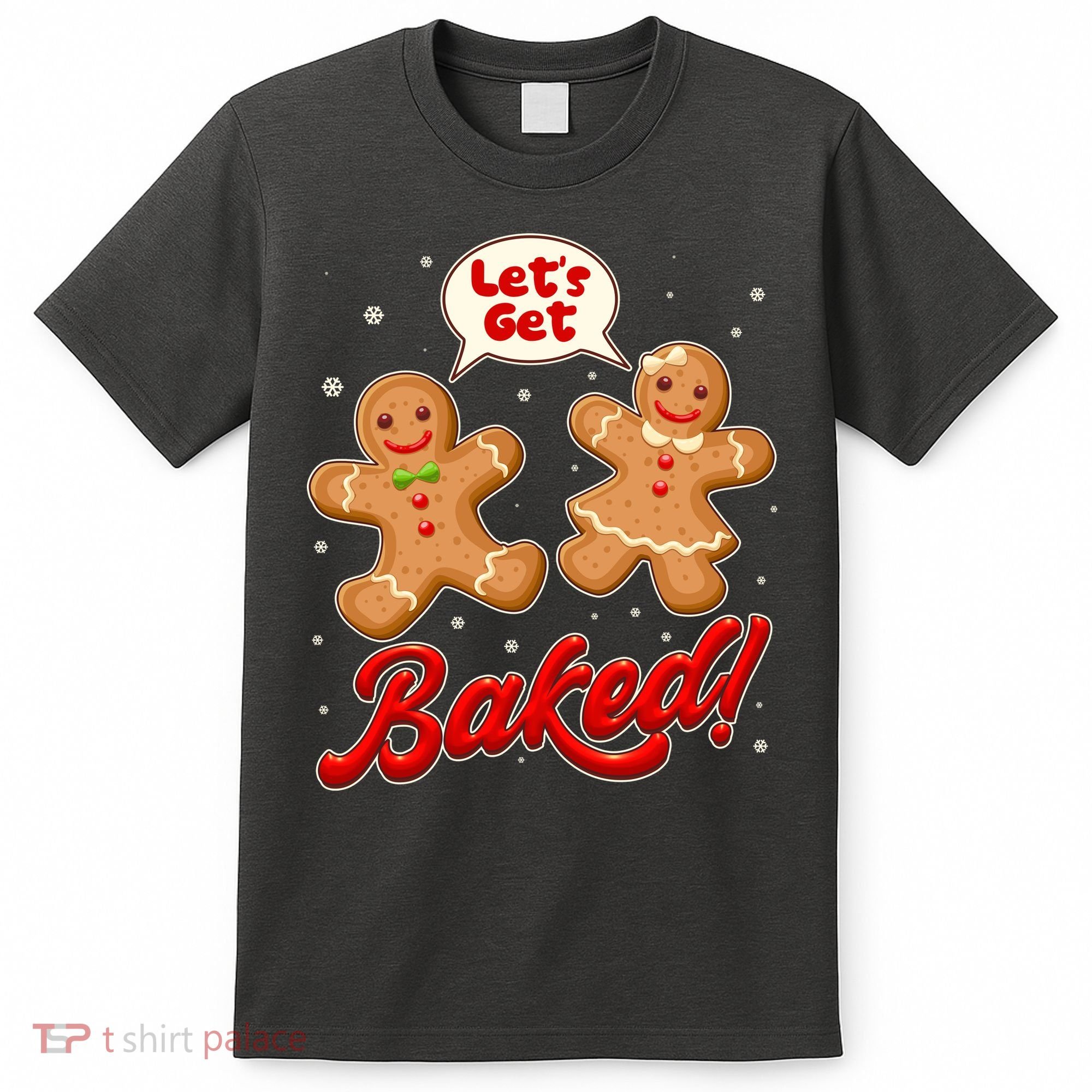 Funny Cute Christmas Let's Get Baked Gingerbread Cookies T-Shirt