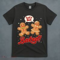 Funny Cute Christmas Let's Get Baked Gingerbread Cookies T-Shirt thumb 4