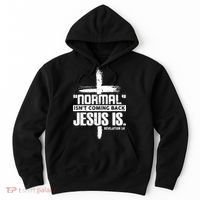 Funny Christian Cross Faith Quote Normal Isn't Coming Back Hoodie thumb 0
