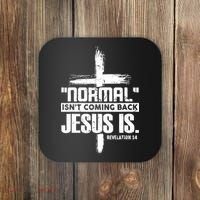Funny Christian Cross Faith Quote Normal Isn't Coming Back Coaster thumb 0