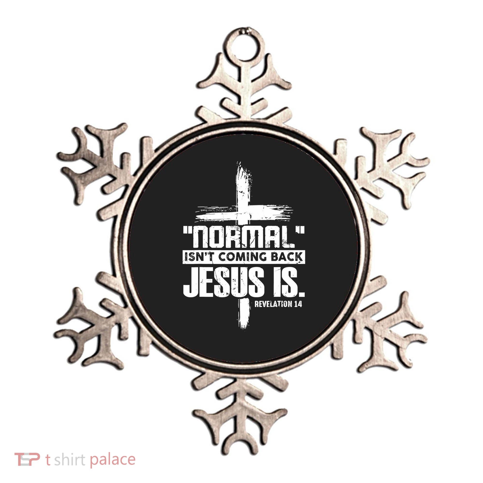 Funny Christian Cross Faith Quote Normal Isn't Coming Back Ornament