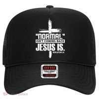 Funny Christian Cross Faith Quote Normal Isn't Coming Back Hat thumb 0