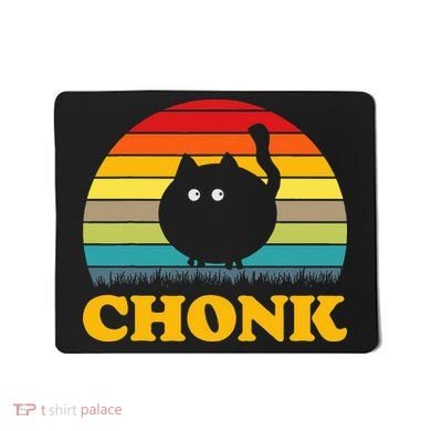 Funny Cat Chonk Mousepad