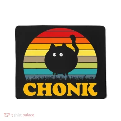 Funny Cat Chonk Mousepad