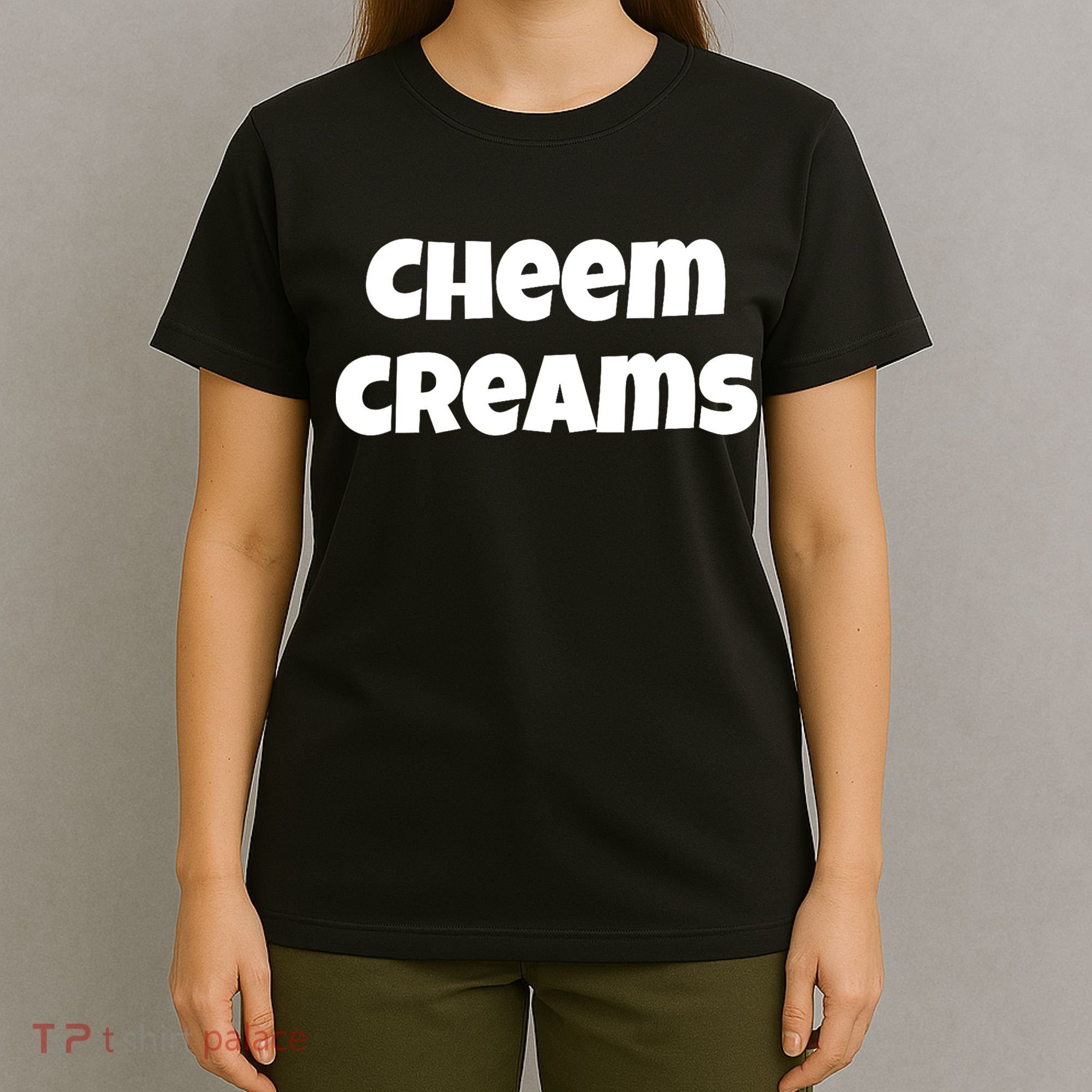 Funny Cheem Creams Novelty Gag Fun Social Media Humor T-Shirt