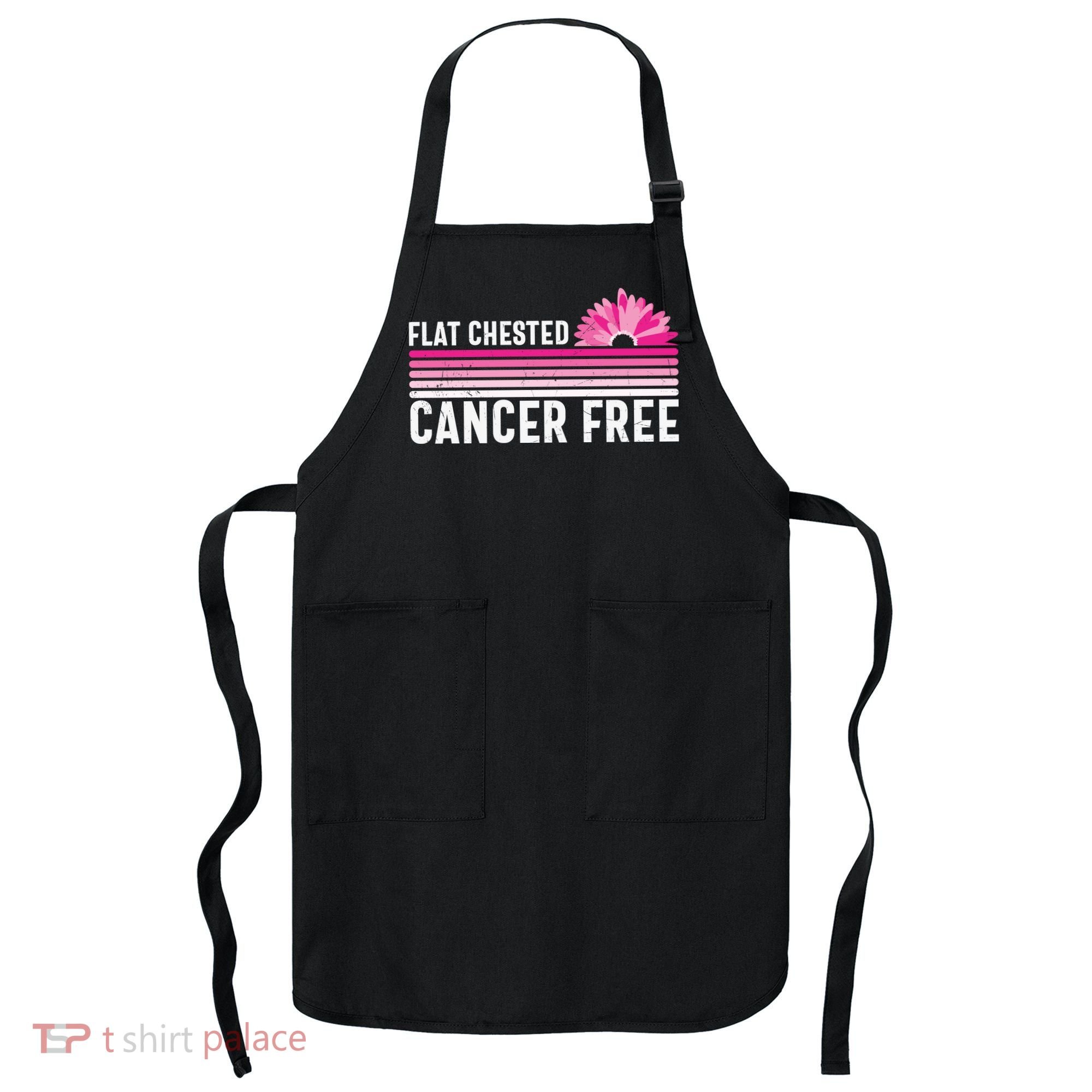 Flat Chested Cancer Free Flower Breast Caner Apron