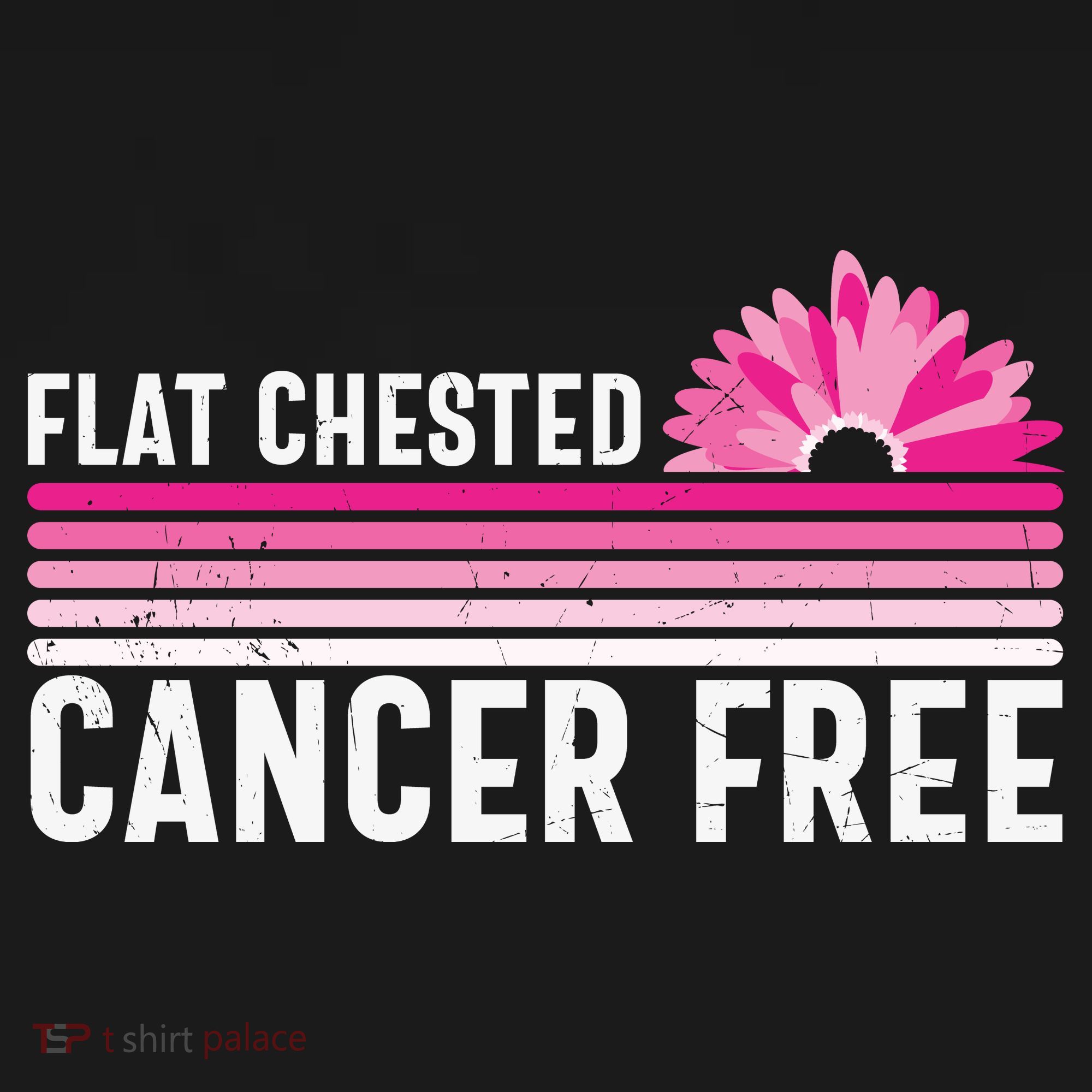Flat Chested Cancer Free Flower Breast Caner Sweatshirt