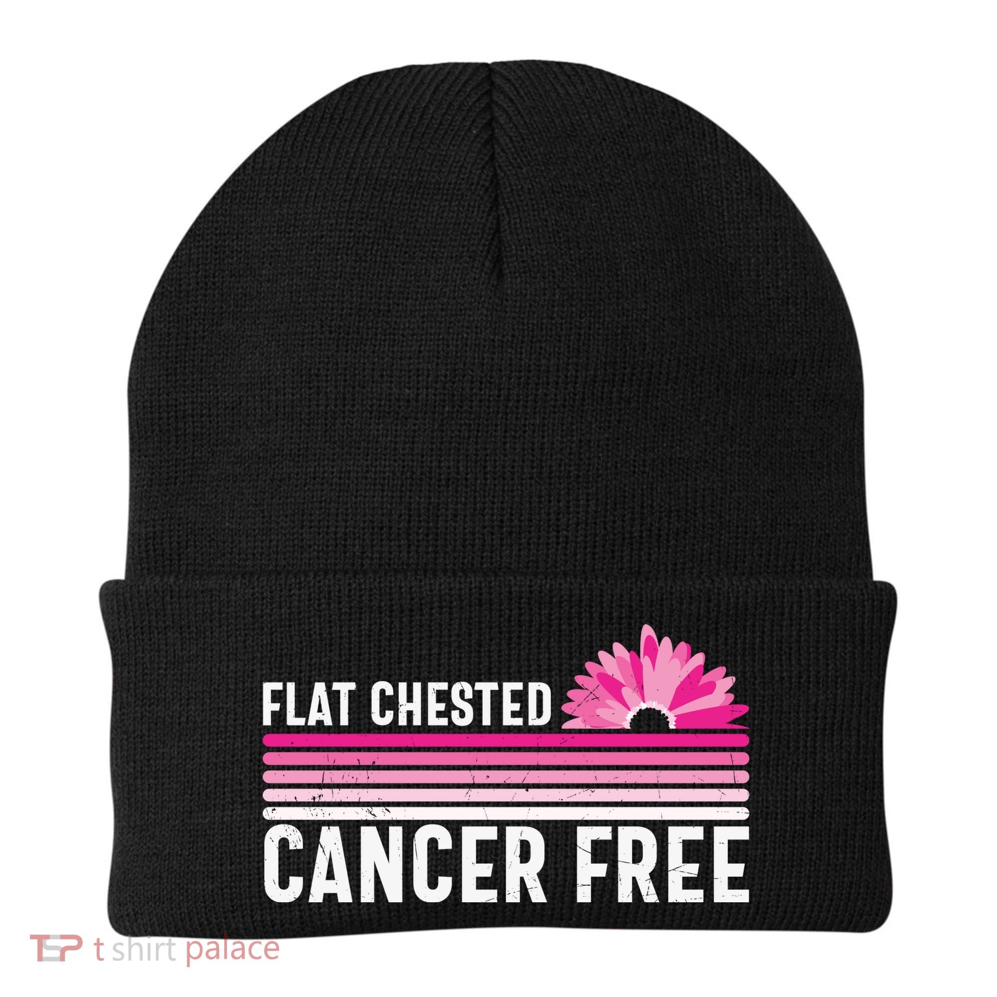 Flat Chested Cancer Free Flower Breast Caner Beanie