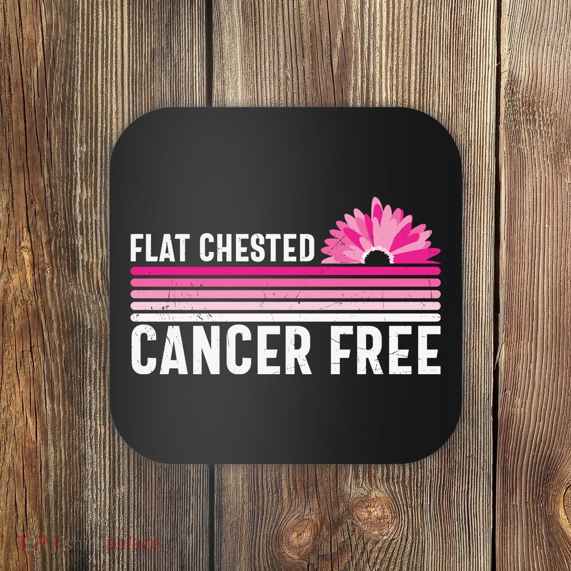Flat Chested Cancer Free Flower Breast Caner Coaster