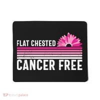 Flat Chested Cancer Free Flower Breast Caner Mousepad thumb 0