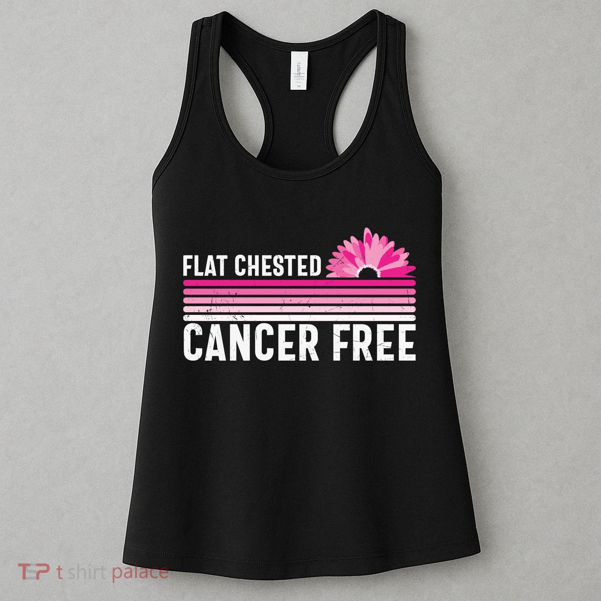 Flat Chested Cancer Free Flower Breast Caner Women's Tank Top