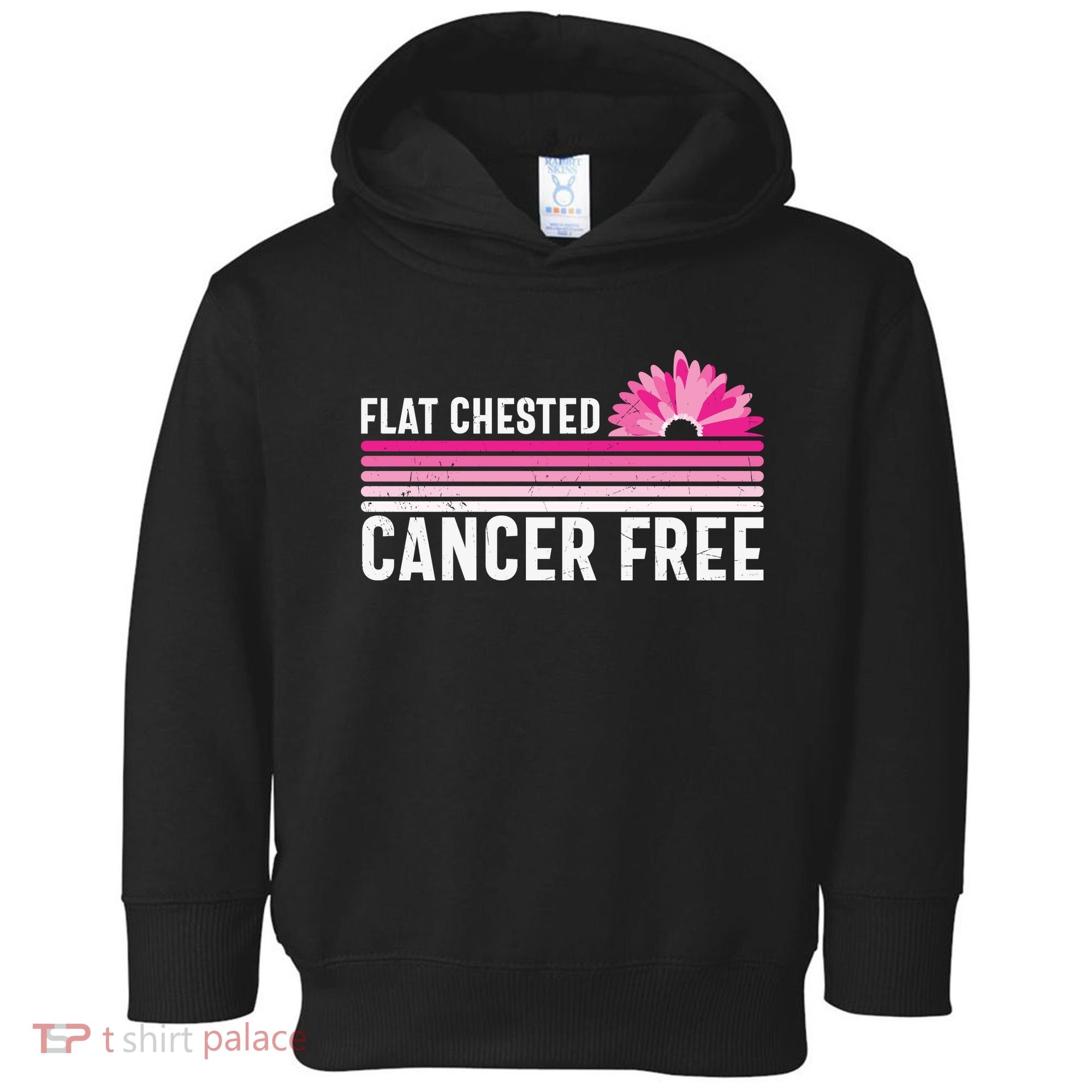 Flat Chested Cancer Free Flower Breast Caner Toddler Hoodie