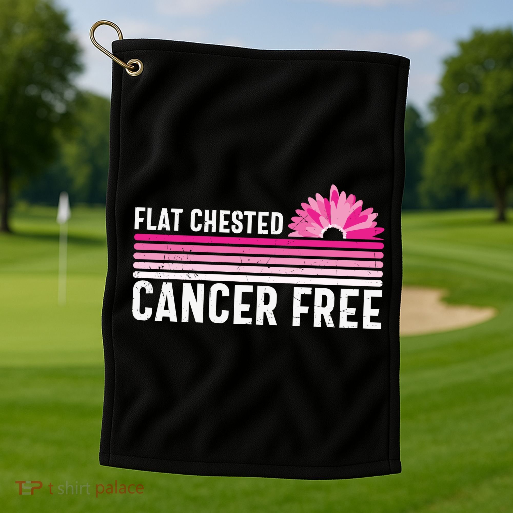 Flat Chested Cancer Free Flower Breast Caner Golf Towel