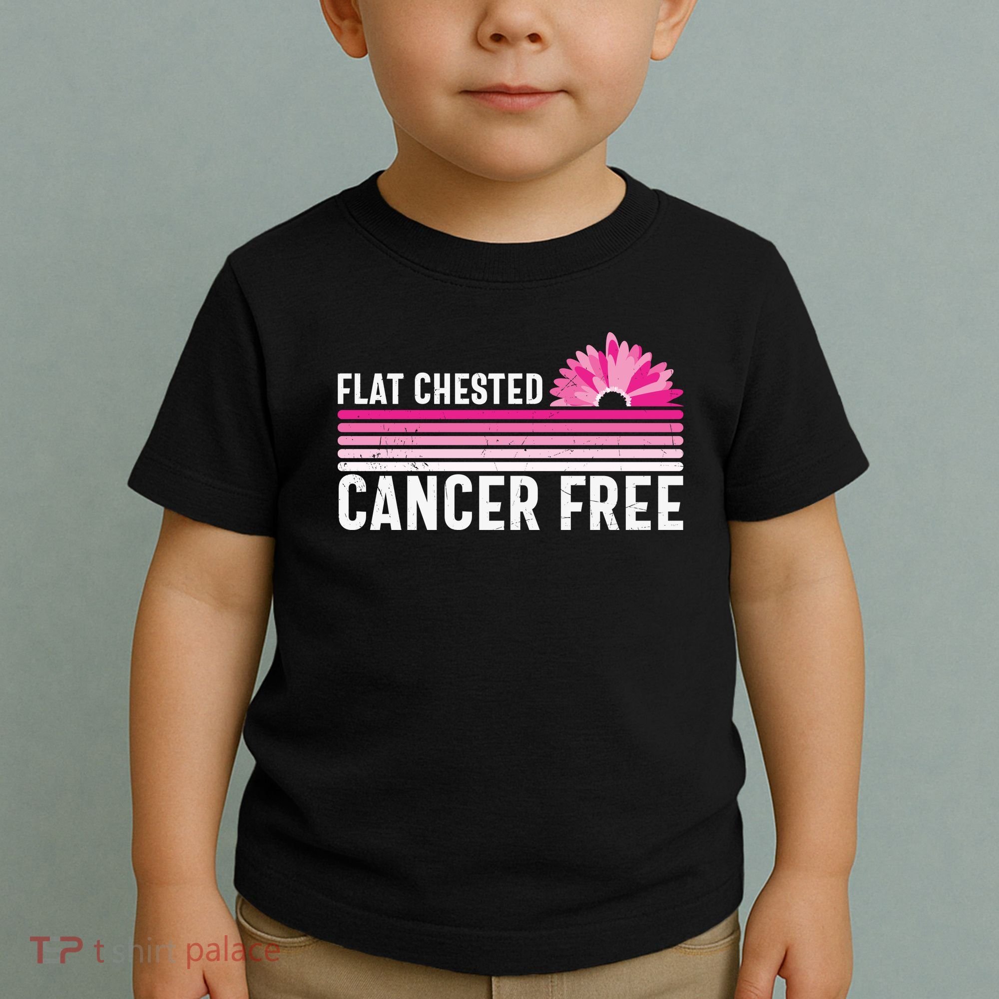 Flat Chested Cancer Free Flower Breast Caner Toddler T-Shirt