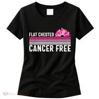 Flat Chested Cancer Free Flower Breast Caner Women's T-Shirt thumb 0