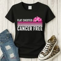 Flat Chested Cancer Free Flower Breast Caner Women's T-Shirt thumb 3