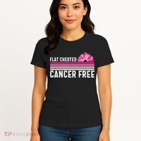 Flat Chested Cancer Free Flower Breast Caner Women's T-Shirt thumb 4