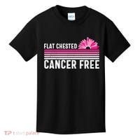 Flat Chested Cancer Free Flower Breast Caner Kids T-Shirt thumb 0