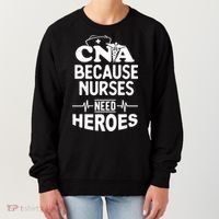 Fun Cute Cna Certified Nursing Assistant Nurses Need Heros Great Gift Women's Sweatshirt thumb 0