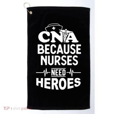 Fun Cute Cna Certified Nursing Assistant Nurses Need Heros Great Gift Golf Towel
