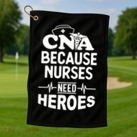 Fun Cute Cna Certified Nursing Assistant Nurses Need Heros Great Gift Golf Towel thumb 1