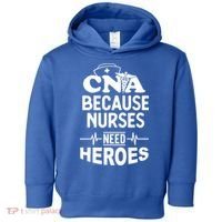 Fun Cute Cna Certified Nursing Assistant Nurses Need Heros Great Gift Toddler Hoodie thumb 0