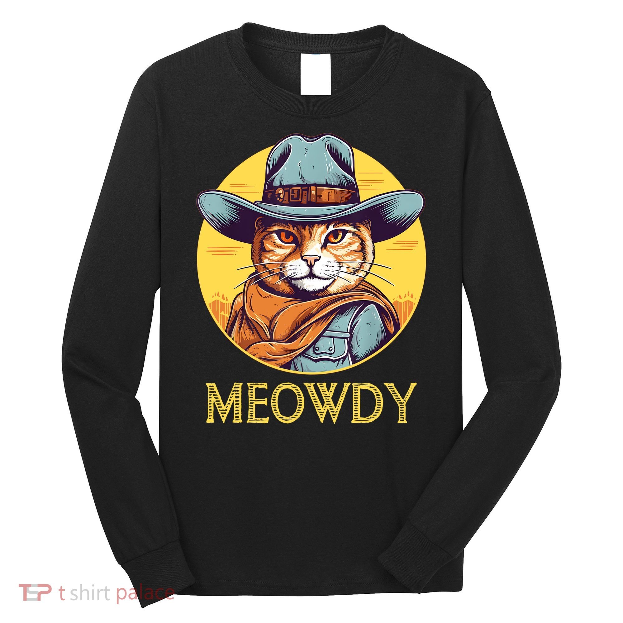 Funny Cat Cowboy Cowgirl Meow Howdy Meowdy Long Sleeve Shirt