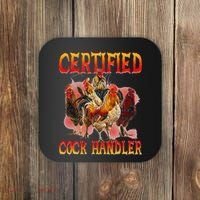 Funny Certified Cock Handler Funny Oddly Specific Meme Coaster thumb 0