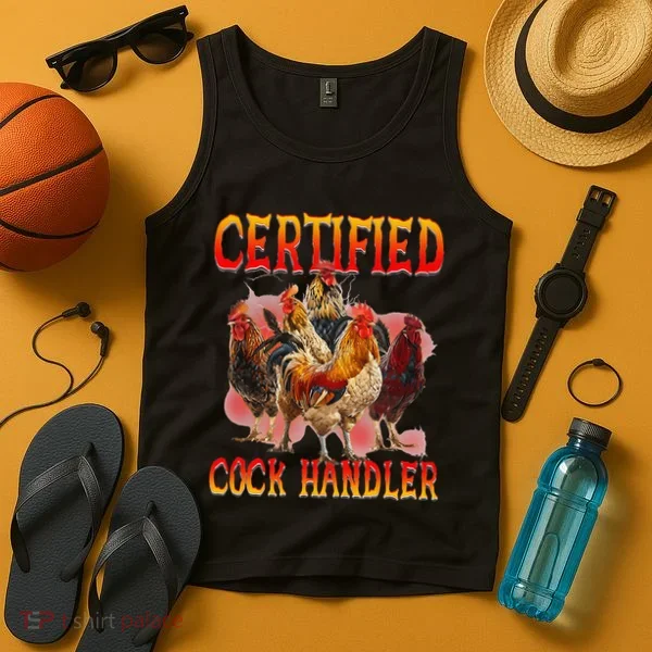 Funny Certified Cock Handler Funny Oddly Specific Meme Tank Top