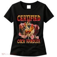 Funny Certified Cock Handler Funny Oddly Specific Meme Women's T-Shirt thumb 0