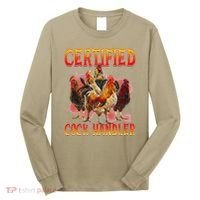 Funny Certified Cock Handler Funny Oddly Specific Meme Long Sleeve Shirt thumb 0