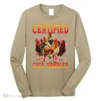 Funny Certified Cock Handler Funny Oddly Specific Meme Long Sleeve Shirt thumb 0