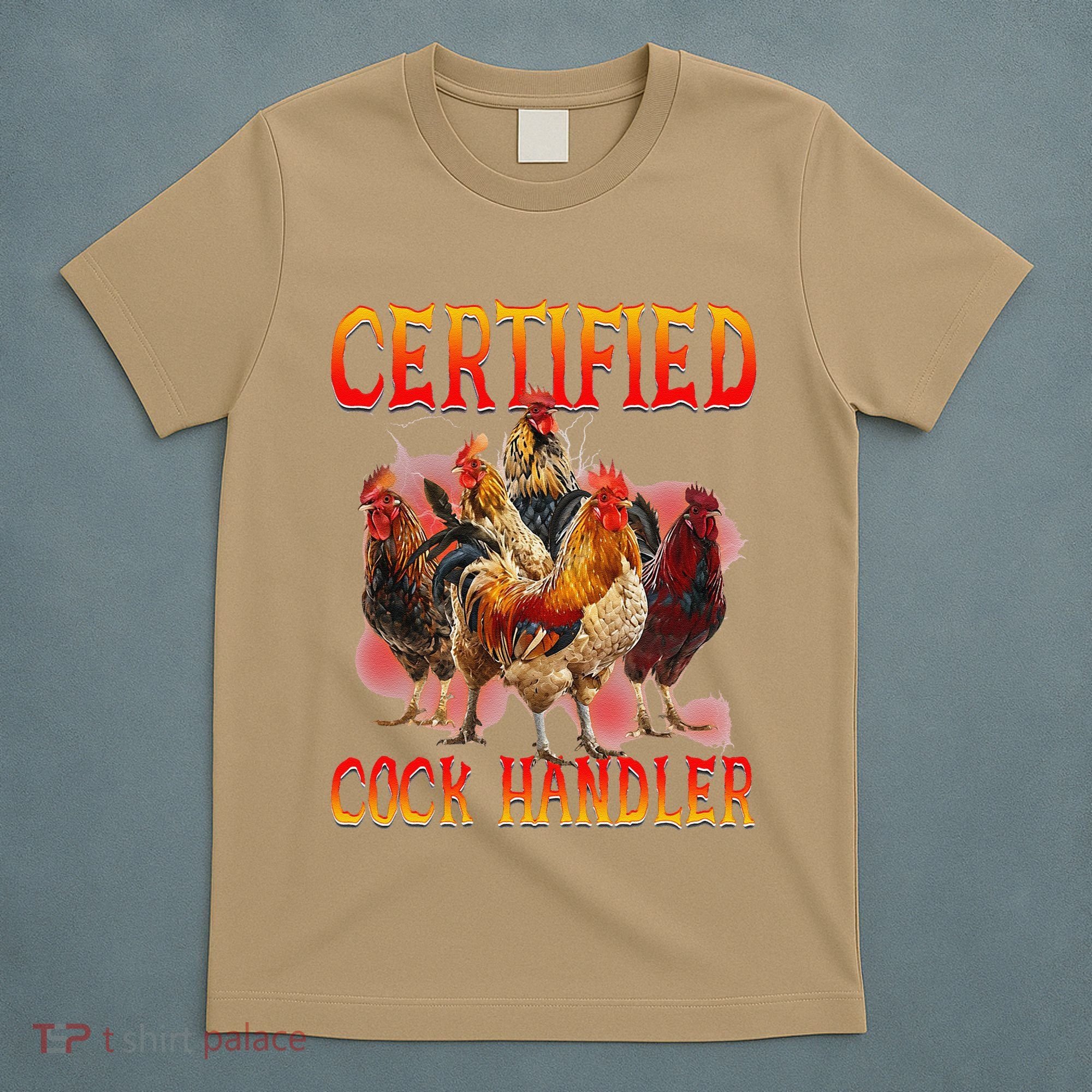 Funny Certified Cock Handler Funny Oddly Specific Meme T-Shirt