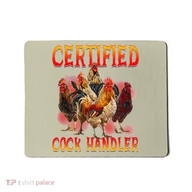 Funny Certified Cock Handler Funny Oddly Specific Meme Mousepad