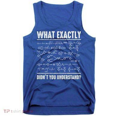 Funny Chemistry Cool Gift For Science Teachers And Math Nerds Tank Top