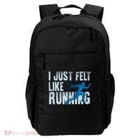 Funny Cross Country Gift I Just Felt Like Running Meaningful Gift Backpack thumb 0