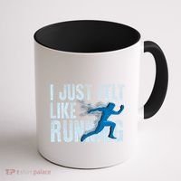 Funny Cross Country Gift I Just Felt Like Running Meaningful Gift Coffee Mug thumb 1