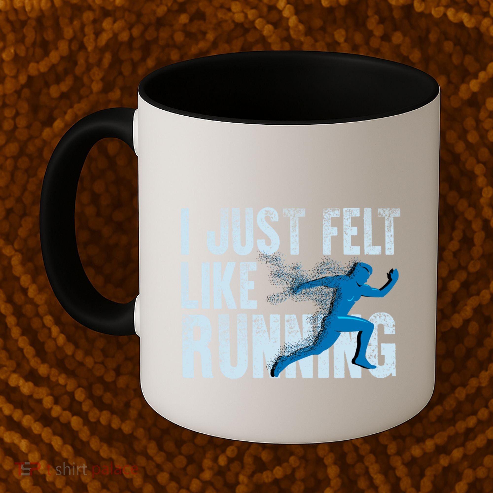 Funny Cross Country Gift I Just Felt Like Running Meaningful Gift Coffee Mug