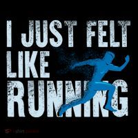 Funny Cross Country Gift I Just Felt Like Running Meaningful Gift Coffee Mug thumb 5