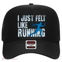 Funny Cross Country Gift I Just Felt Like Running Meaningful Gift Hat thumb 0