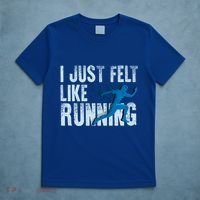 Funny Cross Country Gift I Just Felt Like Running Meaningful Gift T-Shirt thumb 5