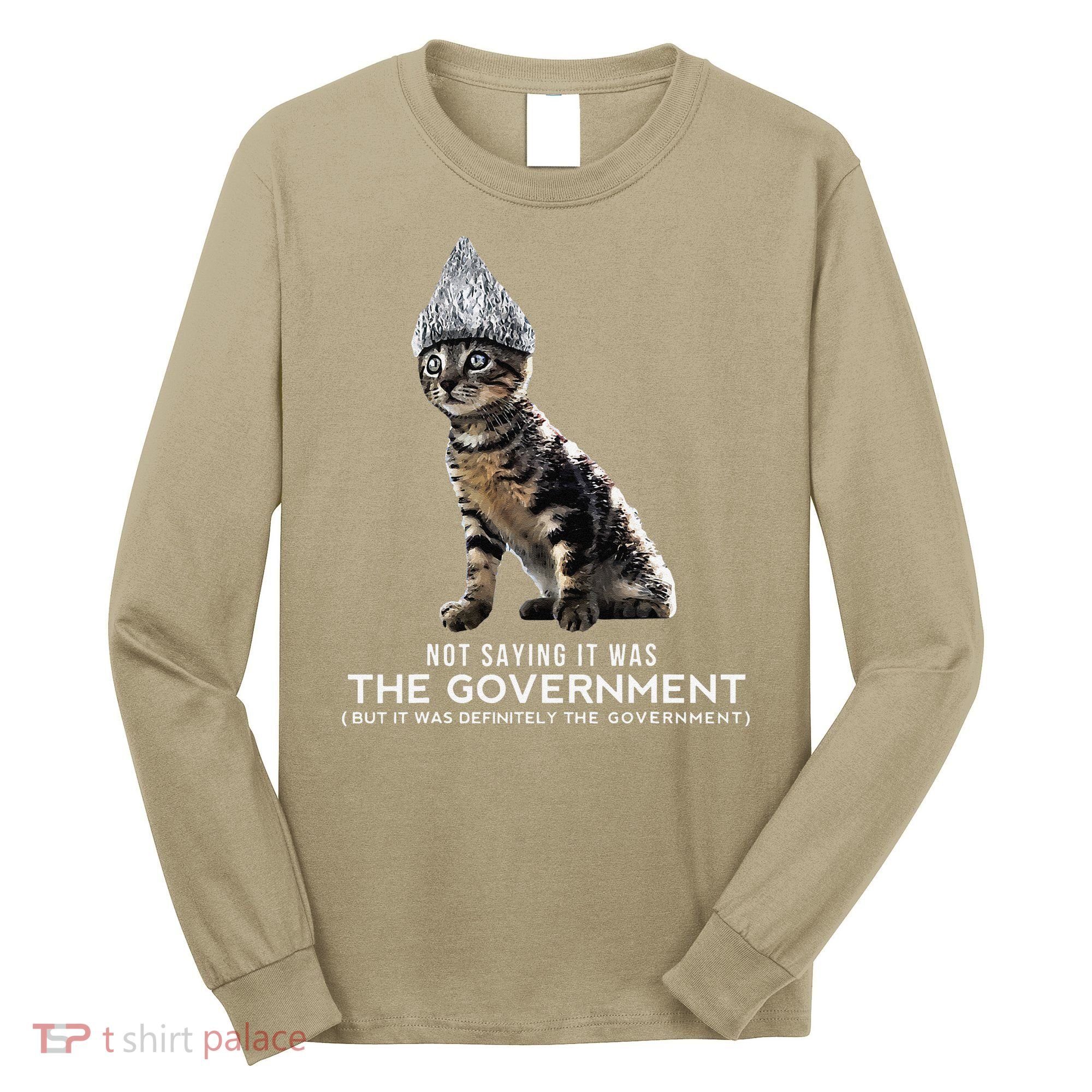 Funny Conspiracy Cat Tin Foil Hat Government Gift Long Sleeve Shirt