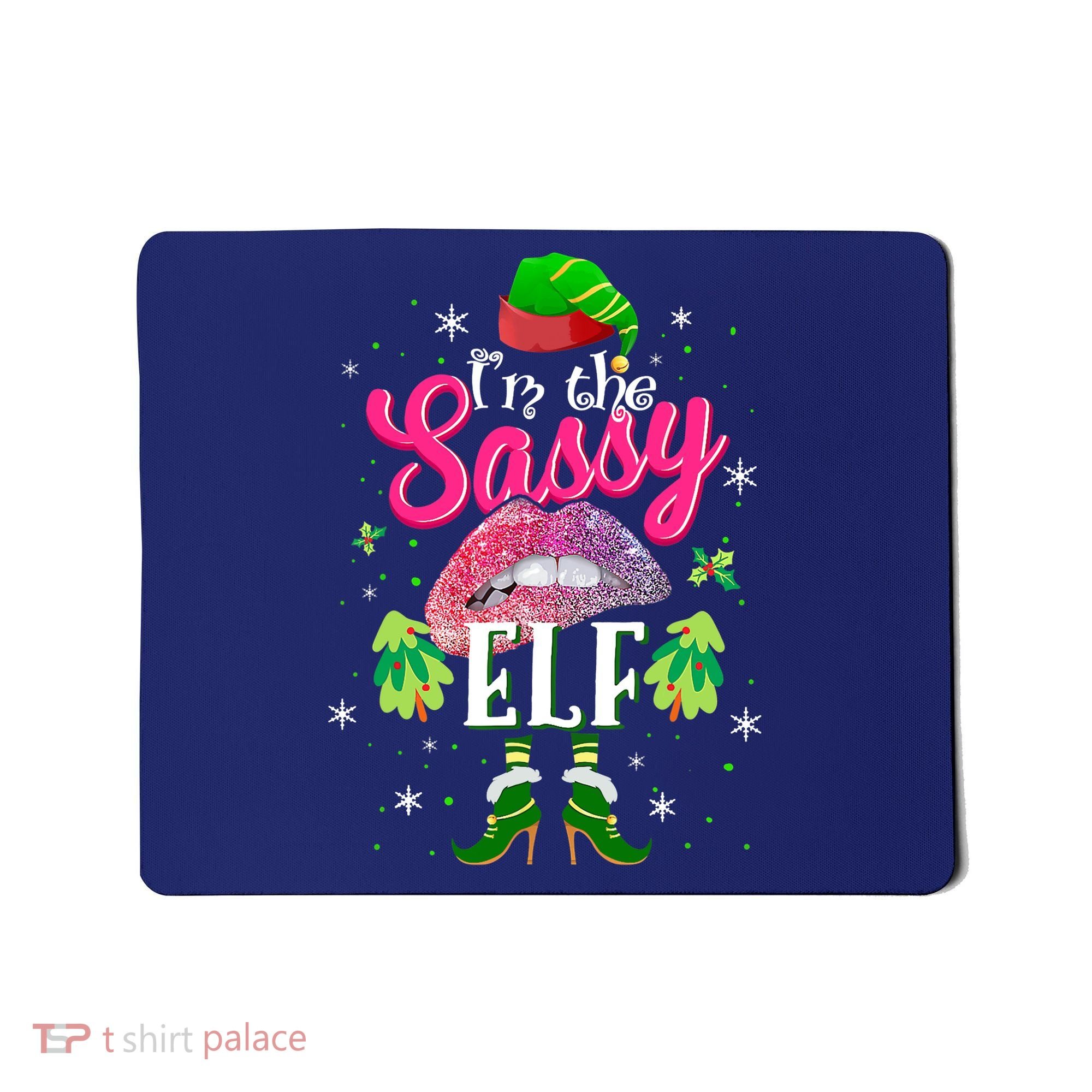 Funny Christmas Clothing I'm The Sassy Elf Tee Xmas Boys Mousepad