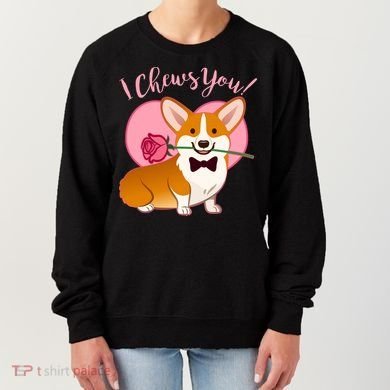 Funny Cute Corgi Valentine I Chews You Women's Sweatshirt